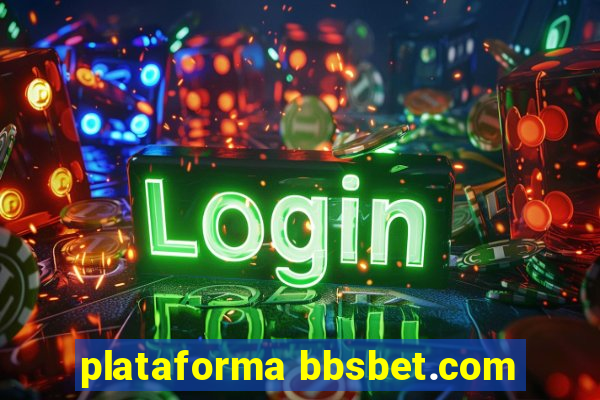 plataforma bbsbet.com